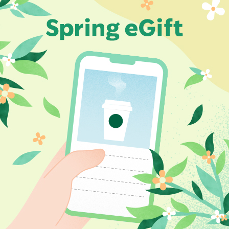 [Spring eGift] 新生活の始まりに。メッセージを添えて、カフェタイムを贈りませんか。