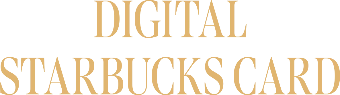 DIGITAL STARBUCKS CARD