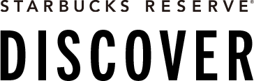 STARBUCKS RESERVE&reg; DISCOVER