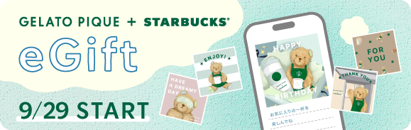 GELATO PIQUE + STARBUCKS' eGift 9/29 START