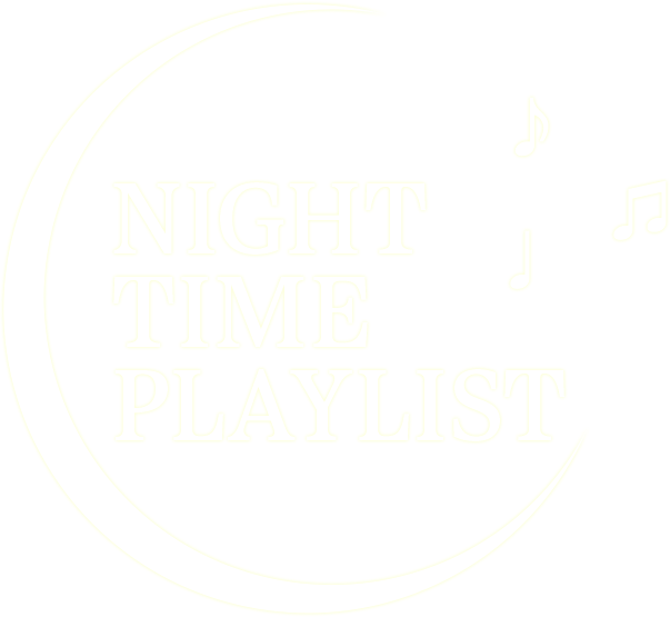 NIGHT TIME PLAYLIST
