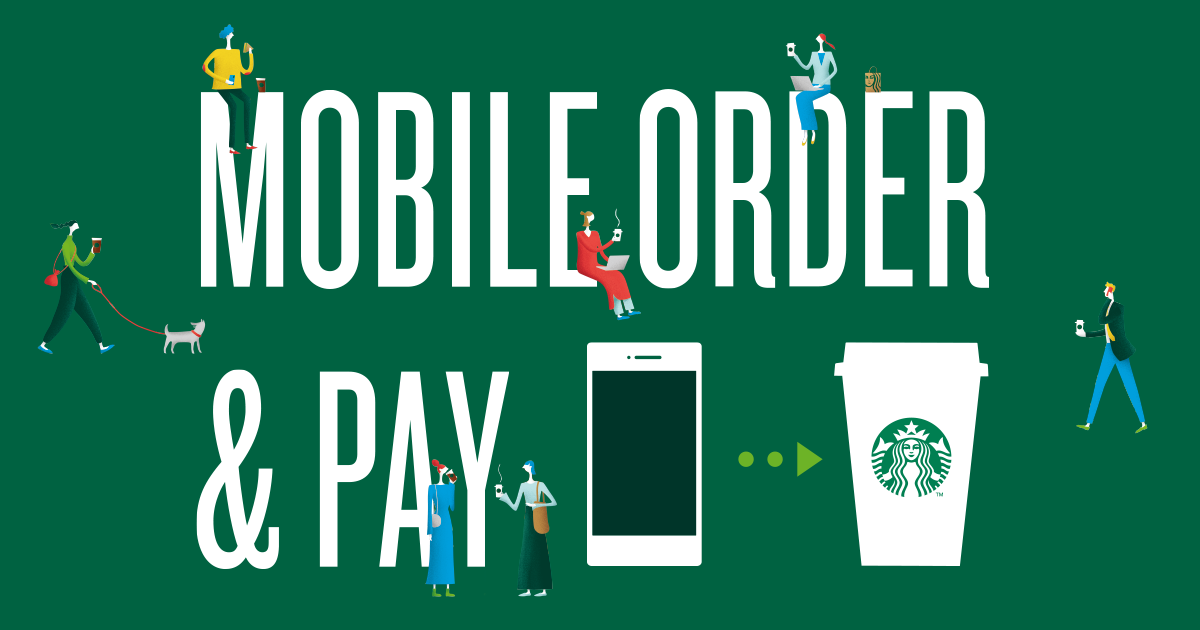 Mobile Order Pay スターバックス コーヒー ジャパン Mobile Order Pay スターバックス コーヒー ジャパン