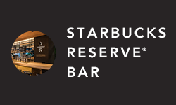 STARBUCKS RESERVE® BAR