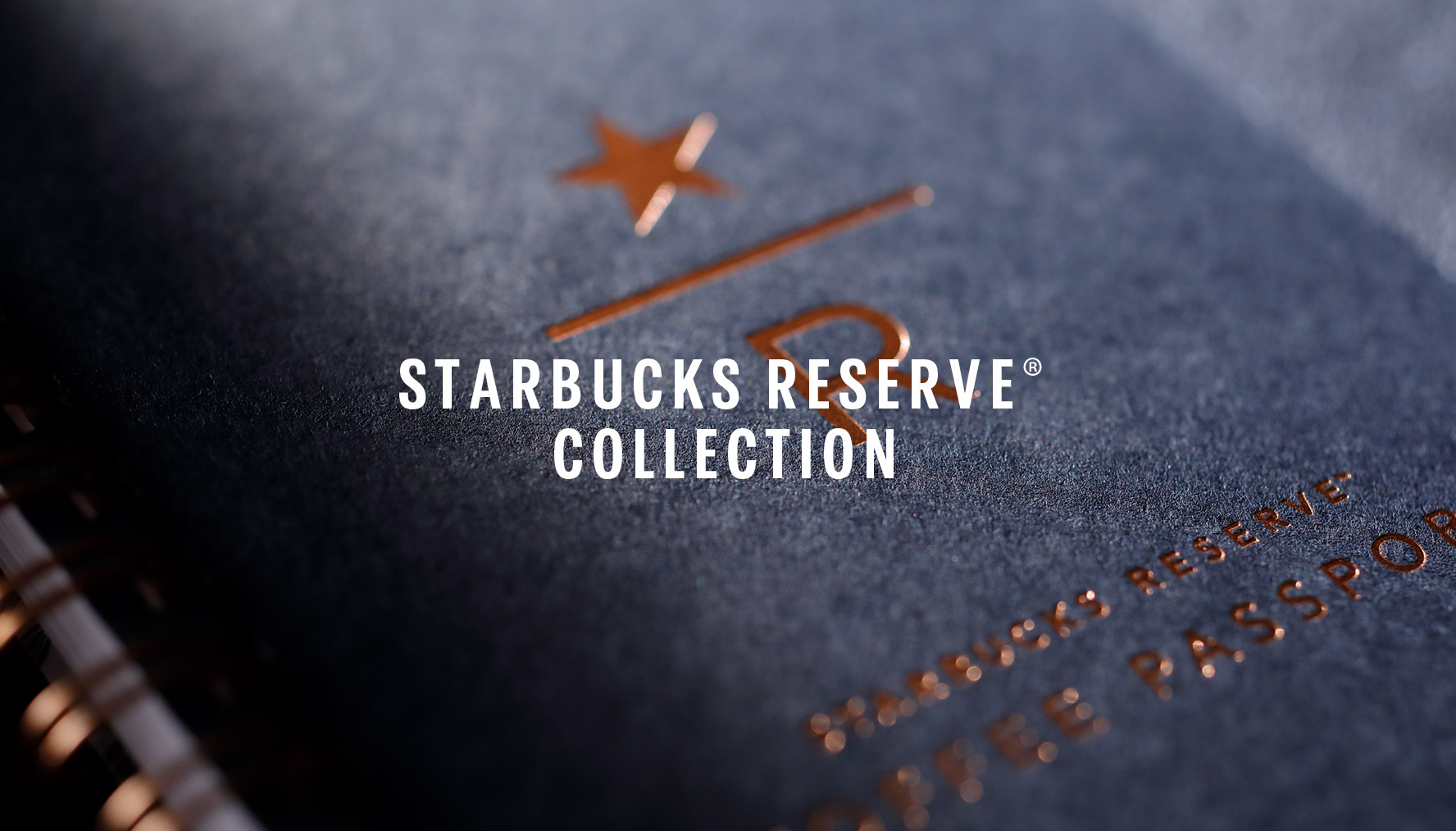 STARBUCKS RESERVE® COLLECTION