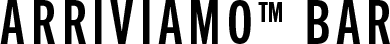 ARRIVIAMO™ BAR