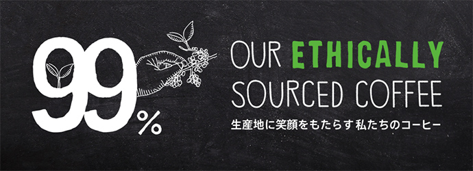 99% OUR ETHICALLY SOURCED COFFEE