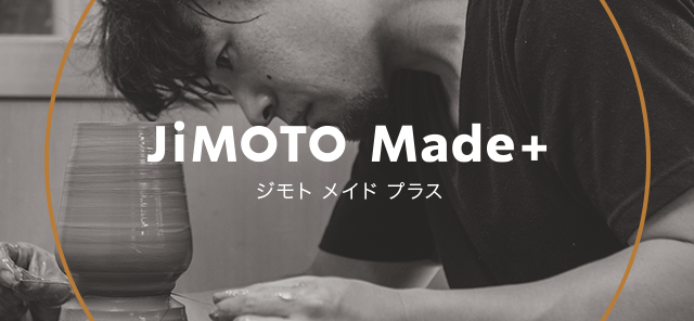JIMOTO made + ジモト メイド プラス