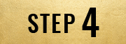 STEP 4
